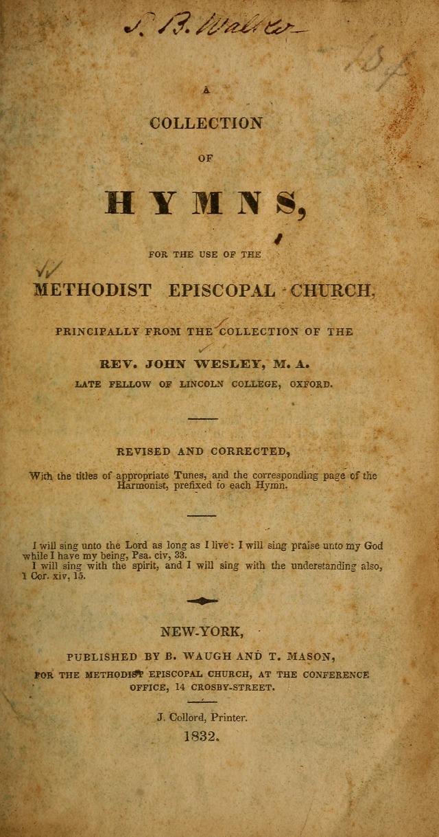 A Collection of Hymns for the Use of the Methodist Episcopal Church: principally from the collection of  Rev. John Wesley, M. A., late fellow of Lincoln College, Oxford; with... (Rev. & corr.) page 1