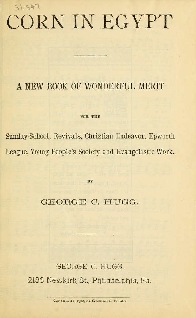 Corn In Egypt: a new book of wonderful merit for the Sunday-school, revivals, Christian Endeavor, Epworth league, young people