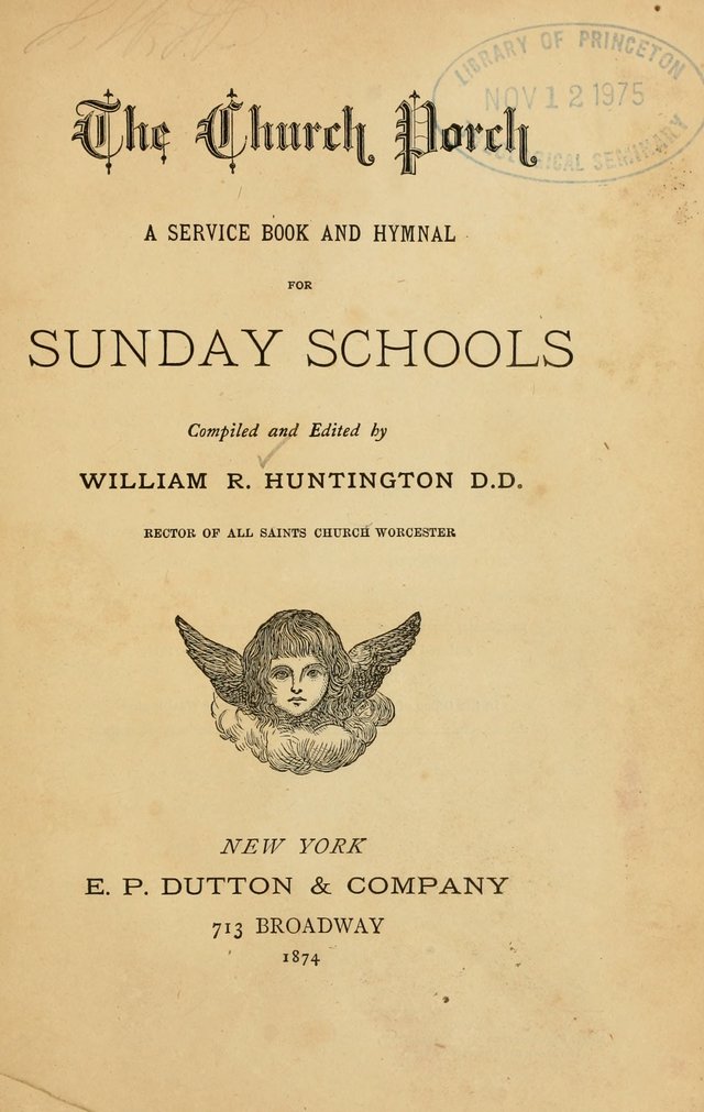 The Church Porch: a service book and hymnal for Sunday schools page 1