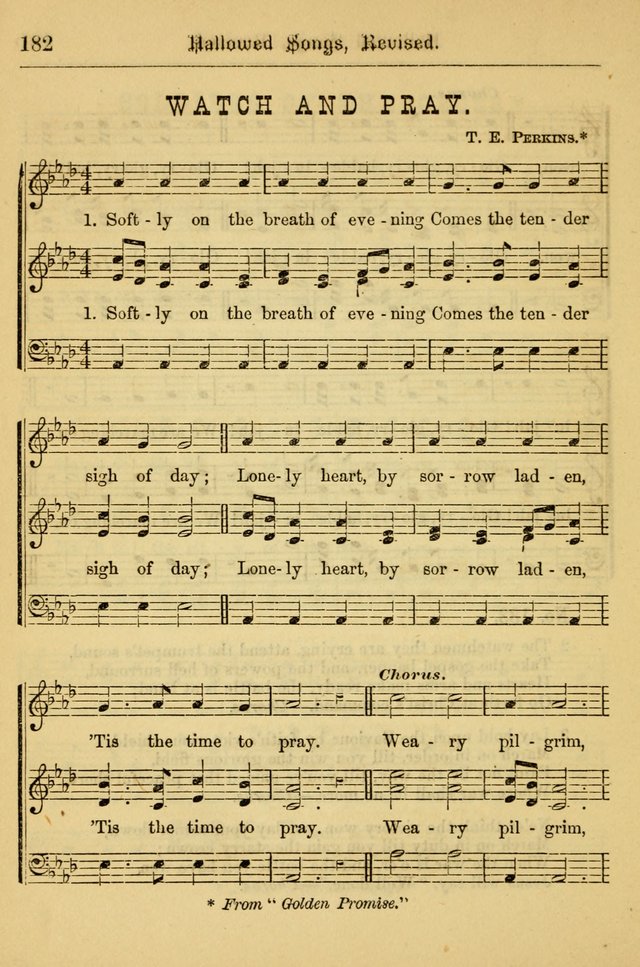 Hallowed Songs: for prayer and social meetings, containing hymns and tunes, carefully selected from all sources, both old and new, and are of the most spiritual..(Newly Revised) page 182