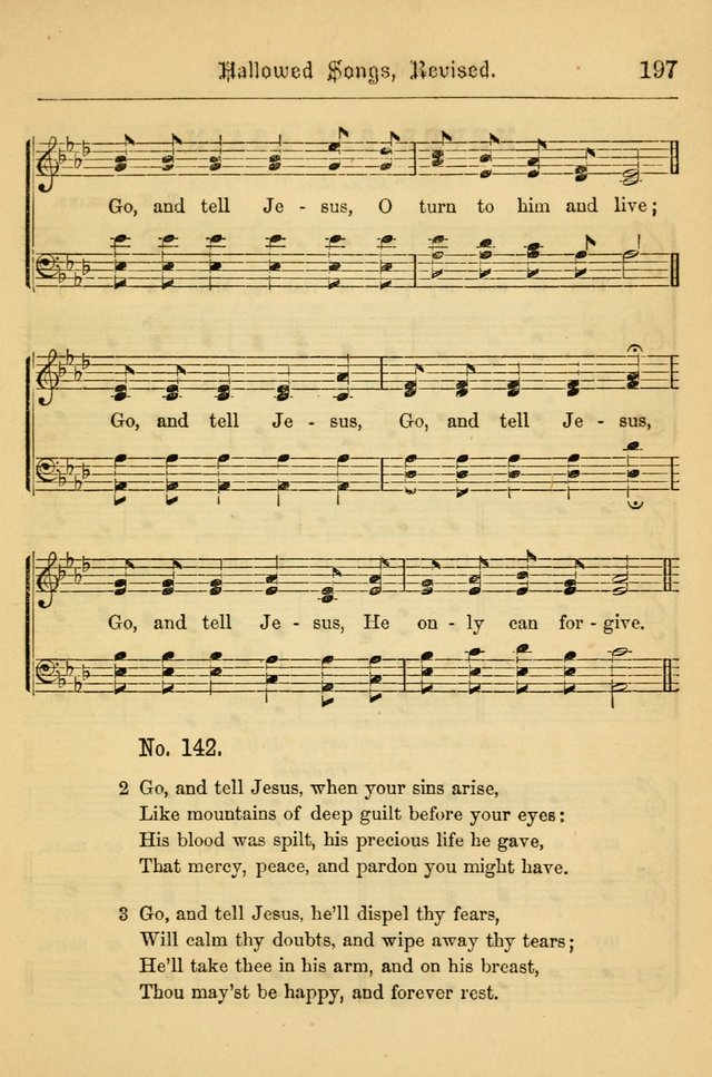 Hallowed Songs: for prayer and social meetings, containing hymns and tunes, carefully selected from all sources, both old and new, and are of the most spiritual..(Newly Revised) page 197