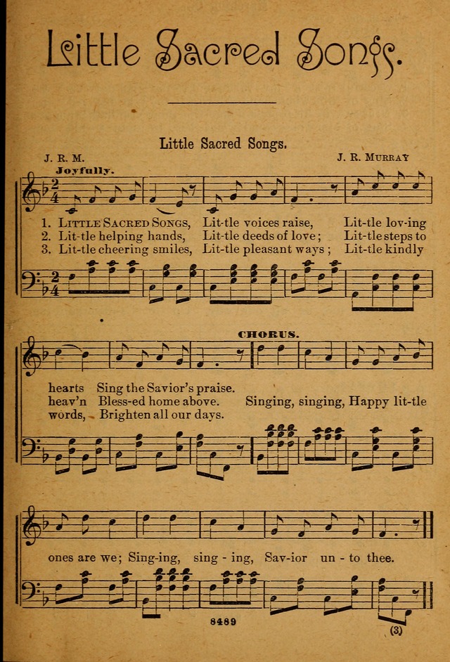 Little Sacred Songs: for Little Singers of the primary department of the Sunday school, and for Kindergartens and the home page 3