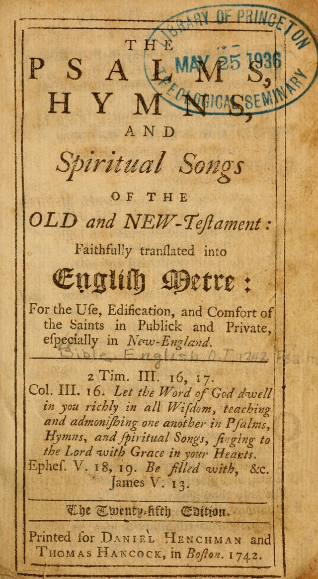 The Psalms, Hymns, and Spiritual Songs of the Old and New-Testament: faithfully translated into English metre: for the use, edification, and comfort of the saints...especially in New-England (25th ed) page vii